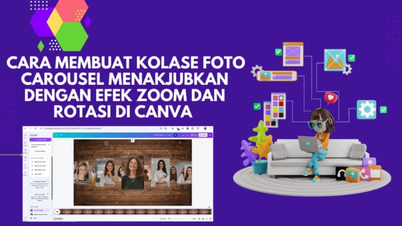 Cara Membuat Kolase Foto Carousel Menakjubkan dengan Efek Zoom dan Rotasi di Canva